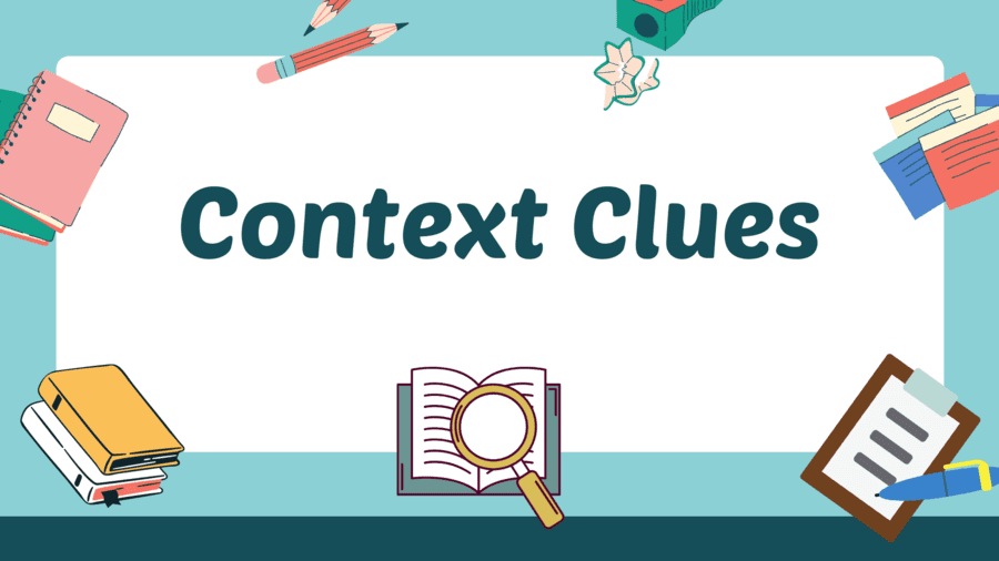 Context Clues: Using Context to Define Words